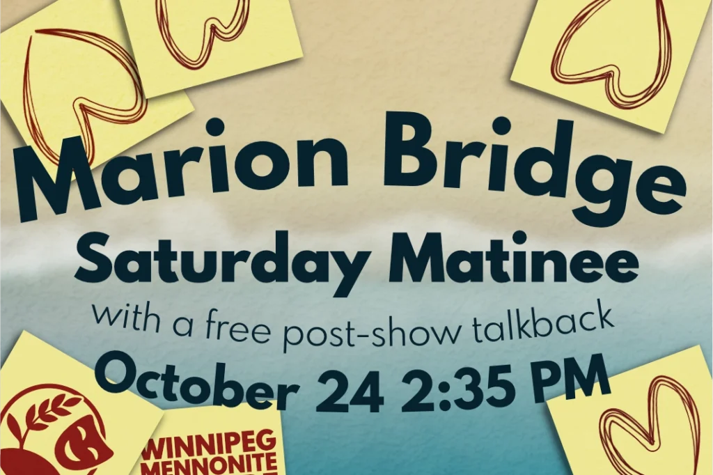 Marion Bridge Saturday Oct 24 2:35 PM Matinee Show with Talkback